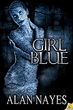 Girl Blue, by Alan Nayes cover pic
